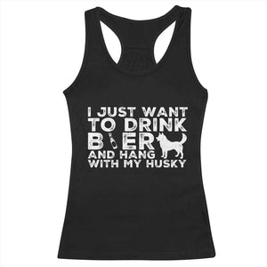 Drink Beer And Hang With My Husky Racerback Tank Top Funny Dog Lover TS12 Black Print Your Wear
