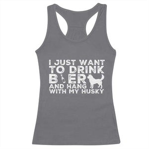 Drink Beer And Hang With My Husky Racerback Tank Top Funny Dog Lover TS12 Charcoal Print Your Wear