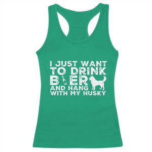 Drink Beer And Hang With My Husky Racerback Tank Top Funny Dog Lover TS12 Irish Green Print Your Wear