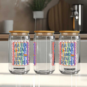 All For Love And Love For All Glass Can Pride Month LGBT Support TS12 Print Your Wear