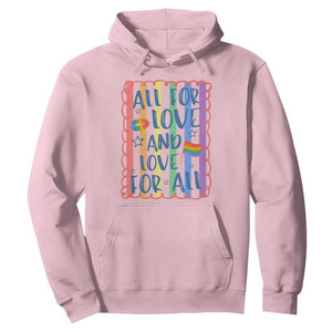 All For Love And Love For All Hoodie Pride Month LGBT Support TS12 Light Pink Print Your Wear