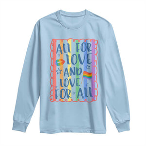 All For Love And Love For All Long Sleeve Shirt Pride Month LGBT Support TS12 Light Blue Print Your Wear