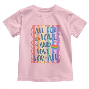 All For Love And Love For All Toddler T Shirt Pride Month LGBT Support TS12 Light Pink Print Your Wear