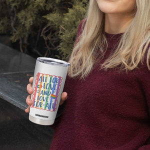 All For Love And Love For All Tumbler Cup Pride Month LGBT Support TS12 Print Your Wear