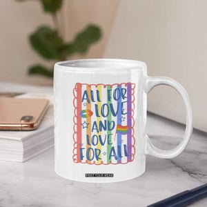 All For Love And Love For All Coffee Mug Pride Month LGBT Support TS12 Print Your Wear