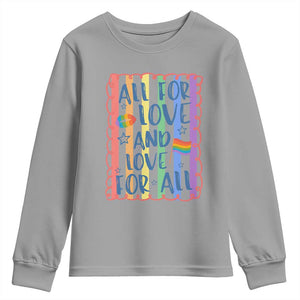All For Love And Love For All Youth Sweatshirt Pride Month LGBT Support