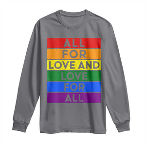 Vintage All For Love And Love For All Long Sleeve Shirt Pride Month Rainbow Graphic TS12 Charcoal Print Your Wear