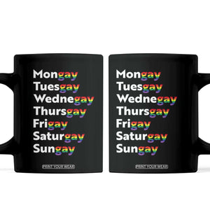 Rainbow Days Of The Week Mongay Tuesgay Coffee Mug Funny LGBT Pride Month TS12 Black Print Your Wear