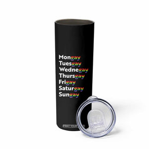Rainbow Days Of The Week Mongay Tuesgay Skinny Tumbler Funny LGBT Pride Month TS12 Print Your Wear