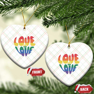 Love Is Love LGBTQ Pride Ceramic Ornament Rainbow Flag Community TS12 Print Your Wear