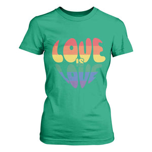 Love Is Love LGBTQ Pride T Shirt For Women Rainbow Flag Community TS12 Irish Green Print Your Wear