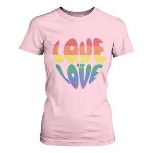 Love Is Love LGBTQ Pride T Shirt For Women Rainbow Flag Community TS12 Light Pink Print Your Wear