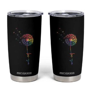 Be You LGBT Rainbow Dandelion Tumbler Cup Pride Month Support TS12 Black Print Your Wear