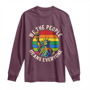 Rainbow Statue Of Liberty LGBTQ Pride Long Sleeve Shirt We The People Means Everyone TS12 Maroon Print Your Wear