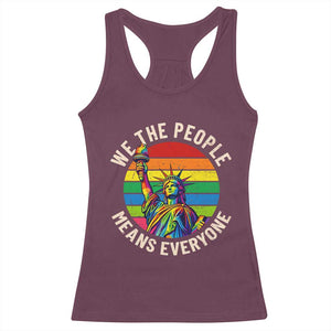 Rainbow Statue Of Liberty LGBTQ Pride Racerback Tank Top We The People Means Everyone