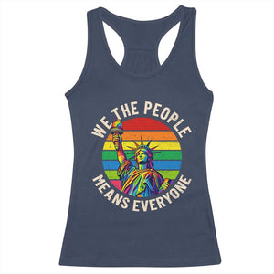 Rainbow Statue Of Liberty LGBTQ Pride Racerback Tank Top We The People Means Everyone
