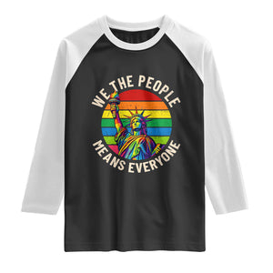 Rainbow Statue Of Liberty LGBTQ Pride Raglan Shirt We The People Means Everyone