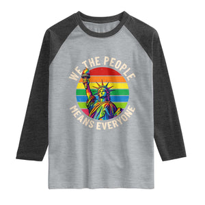 Rainbow Statue Of Liberty LGBTQ Pride Raglan Shirt We The People Means Everyone