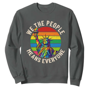 Rainbow Statue Of Liberty LGBTQ Pride Sweatshirt We The People Means Everyone