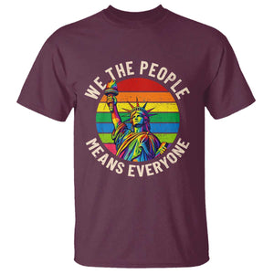 Rainbow Statue Of Liberty LGBTQ Pride T Shirt We The People Means Everyone