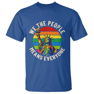 Rainbow Statue Of Liberty LGBTQ Pride T Shirt We The People Means Everyone