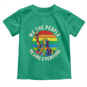 Rainbow Statue Of Liberty LGBTQ Pride Toddler T Shirt We The People Means Everyone TS12 Irish Green Print Your Wear