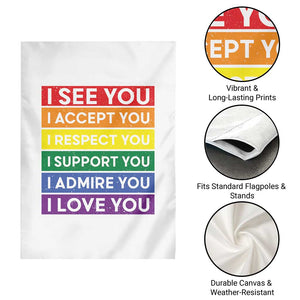 I See Accept Respect Support Admire Love You Garden Flag LGBT Ally Pride Graphic