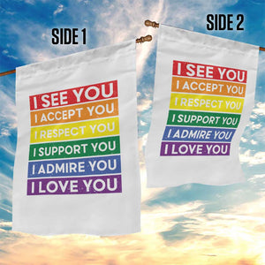 I See Accept Respect Support Admire Love You Garden Flag LGBT Ally Pride Graphic