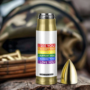 I See Accept Respect Support Admire Love You Bullet Tumbler LGBT Ally Pride Graphic TS12 Print Your Wear