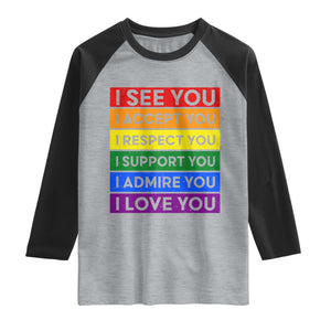 I See Accept Respect Support Admire Love You Raglan Shirt LGBT Ally Pride Graphic TS12 Heather Gray Black Print Your Wear