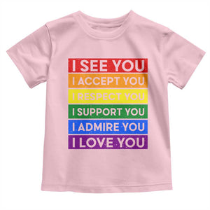 I See Accept Respect Support Admire Love You Toddler T Shirt LGBT Ally Pride Graphic