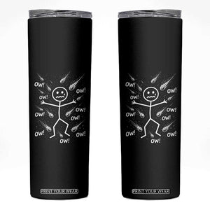 Funny Stick Figure Meteor Shower Skinny Tumbler Cosmic Joke