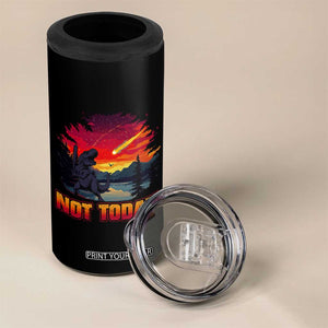 Funny Dinosaur Baseball Meteorite 4 in 1 Can Cooler Tumbler Not Today
