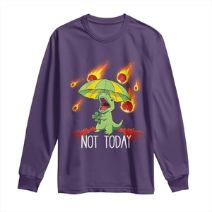 Dinosaur Meteor Shower Astronomy Humor Long Sleeve Shirt Not Today
