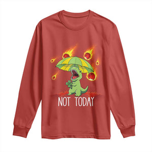 Dinosaur Meteor Shower Astronomy Humor Long Sleeve Shirt Not Today