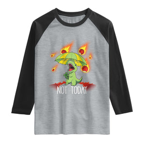 Dinosaur Meteor Shower Astronomy Humor Raglan Shirt Not Today