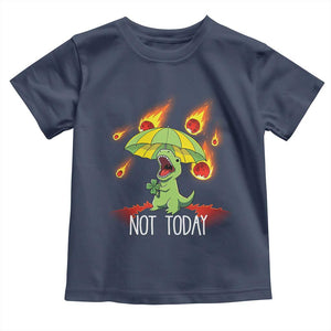 Dinosaur Meteor Shower Astronomy Humor Toddler T Shirt Not Today