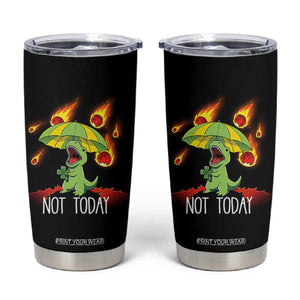 Dinosaur Meteor Shower Astronomy Humor Tumbler Cup Not Today