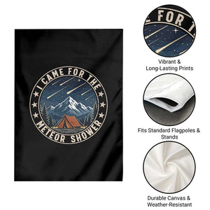I Came For The Meteor Shower Garden Flag Funny Astronomy Camping