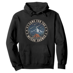 I Came For The Meteor Shower Hoodie Funny Astronomy Camping