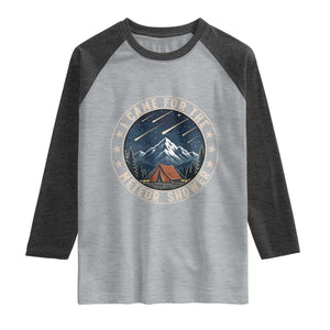 I Came For The Meteor Shower Raglan Shirt Funny Astronomy Camping