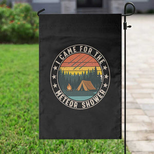 I Came For The Meteor Shower Garden Flag Stargazer Camping Gift
