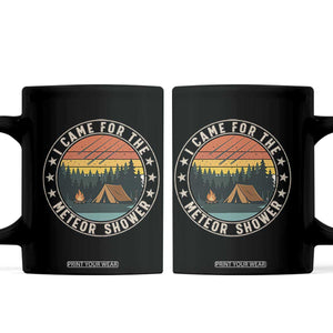 I Came For The Meteor Shower Coffee Mug Stargazer Camping Gift