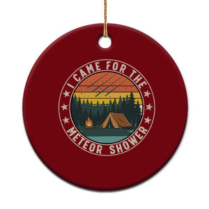 I Came For The Meteor Shower Ceramic Ornament Stargazer Camping Gift