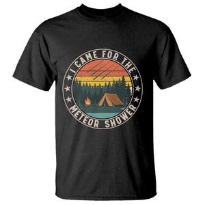 I Came For The Meteor Shower T Shirt Stargazer Camping Gift