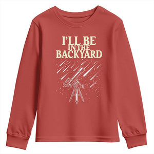 I'll Be In The Backyard Youth Sweatshirt Funny Astronomy Stargazer
