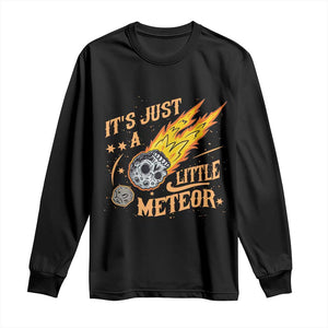 Funny Skull Meteorite Long Sleeve Shirt Just A Little Meteor