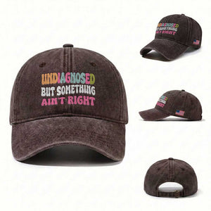 Funny Relatable Saying Washed Cotton Baseball Cap Undiagnosed But Something Aint Right