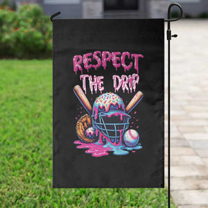 Funny Respect The Drip Baseball Mask Garden Flag Sports Lover TS12 Print Your Wear