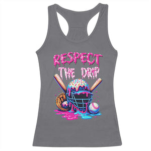 Funny Respect The Drip Baseball Mask Racerback Tank Top Sports Lover TS12 Charcoal Print Your Wear